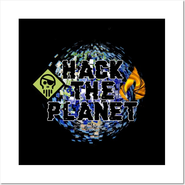 Hack the Planet Wall Art by Duckgurl44